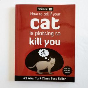 How to Tell If Your Cat Is Plotting to Kill You - Includes Poster